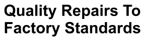 Quality Repairs To Factory Standards