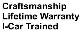 Craftsmanship Lifetime Warranty I-Car Trained