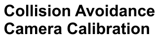 Collision Avoidance Camera Calibration